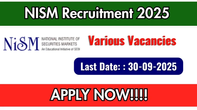 NISM Recruitment 2025 - Apply Online for Manager, Assistant General Manager Posts by Sep 30