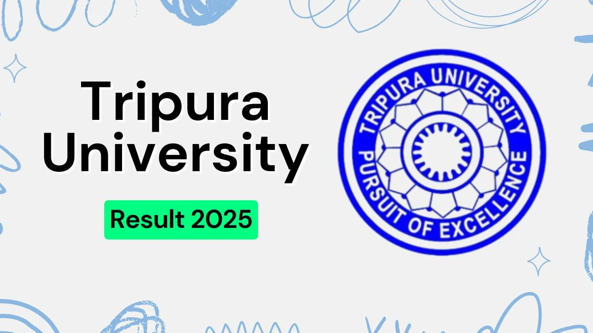 Tripura University Result 2025 Out at tripurauniv.ac.in Direct Link to Download 1st, 2nd, 3rd, 4th, 6th Sem Result